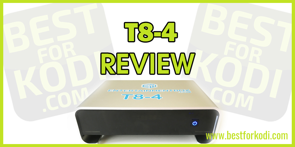 T8 4 REVIEW EBox T8-4 Review - Latest TV Box from EntertainmentBox