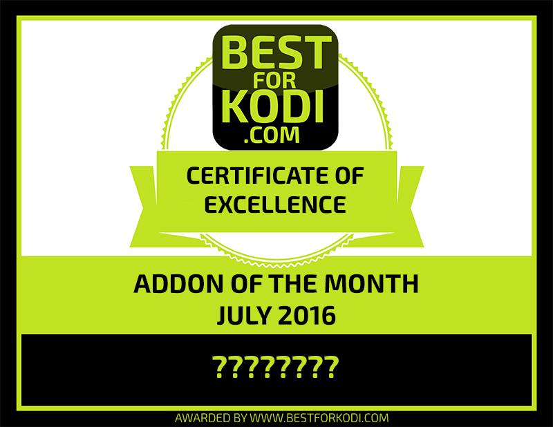 ADDON OF THE MONTH JULY 2016 Best Kodi Addon of the Month July 2016